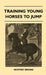 Training Young Horses To Jump by Geoffrey Brooke