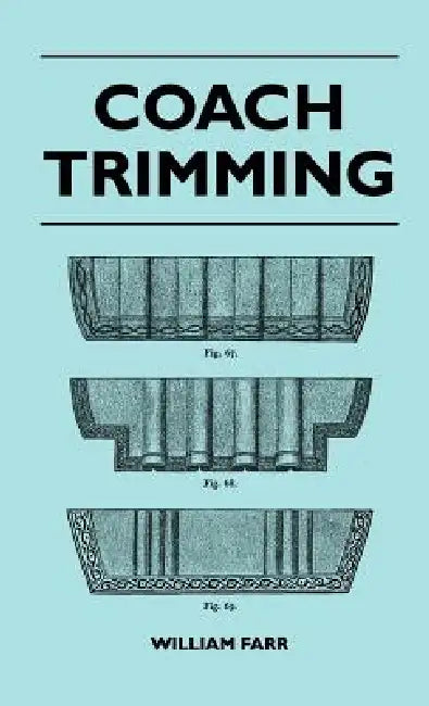 Coach Trimming by William Farr