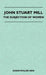 John Stuart Mill - The Subjection Of Women by Susan Moller Okin