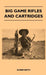 Big Game Rifles and Cartridges by Elmer Keith