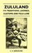 Zululand - Its Traditions, Legends, Customs and Folk-Lore by L. H. Samuelson