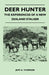 Deer Hunter - The Experiences of a New Zealand Stalker by Joff A. Thomson