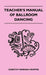 Teacher's Manual of Ballroom Dancing by Norman Dorothy
