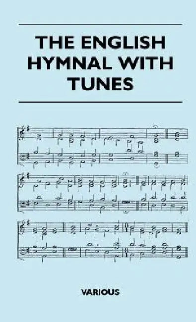 The English Hymnal with Tunes by Various