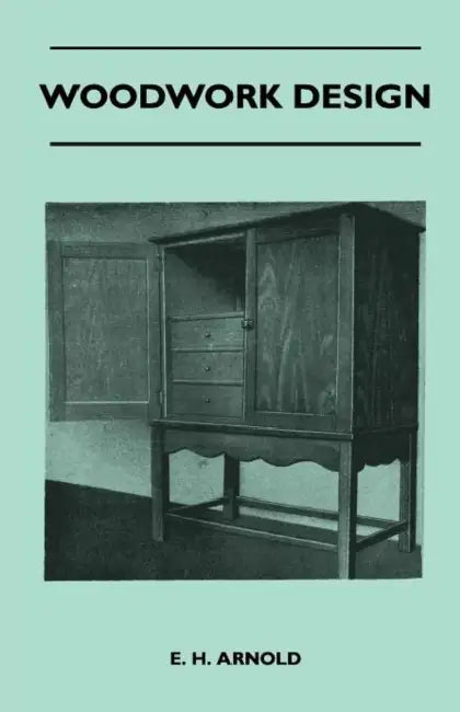 Woodwork Design by E. H. E. H. Arnold