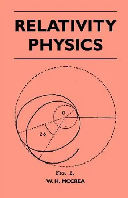 Relativity Physics by W H McCrea