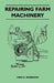 Repairing Farm Machinery by Ivan G. Morrison