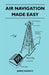 Air Navigation Made Easy by James Naidich