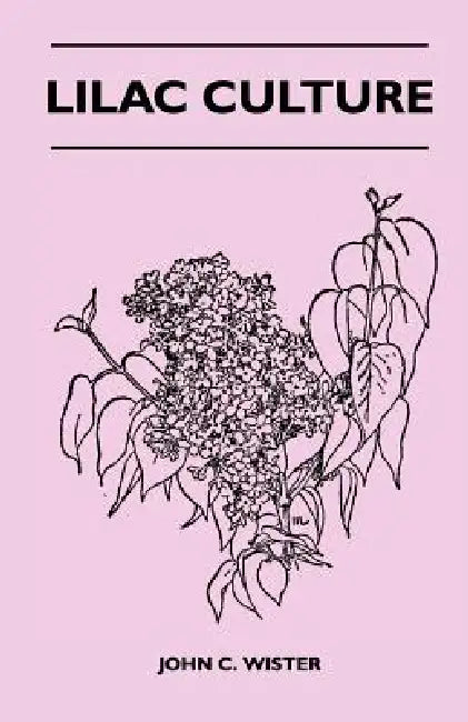 Lilac Culture by John C. Wister