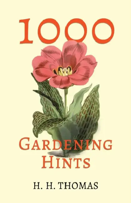 1000 Gardening Hints by H. H. Thomas