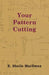 Your Pattern Cutting by E. Sheila MacEwan