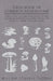Field Book of Common Mushrooms - With a Key to Identification of the Gilled Mushroom and Directions for Cooking Those That Are Edible by William Sturgis Thomas