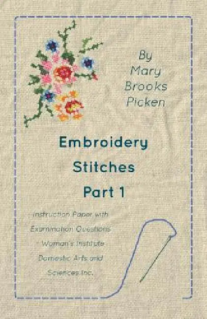 Embroidery Stitches Part 1 - Instruction Paper With Examination Questions by Mary Brooks Picken