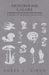 Mushrooms Galore - A Book of Mushroom Recipes by André L. Simon