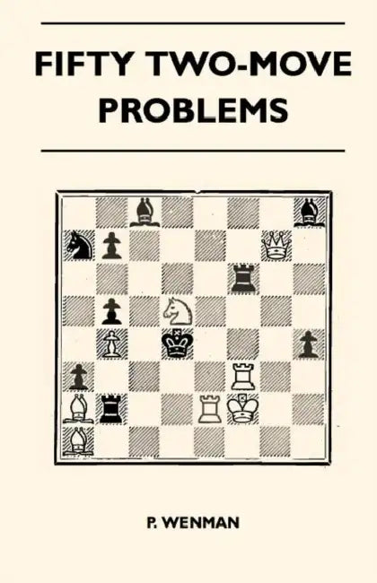 Fifty Two-Move Problems by P. Wenman