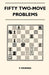 Fifty Two-Move Problems by P. Wenman