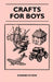 Crafts For Boys by Edward Kitson