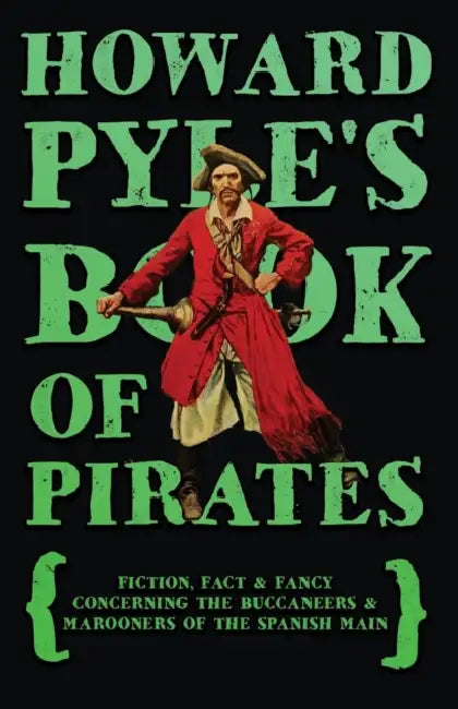 Howard Pyle's Book of Pirates by Howard Pyle