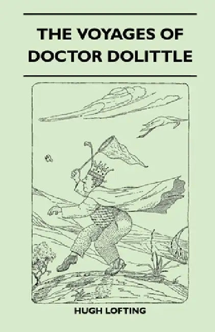 The Voyages of Doctor Dolittle by Hugh Lofting