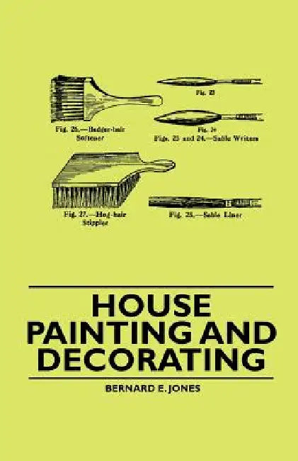 House Painting and Decorating by Bernard E. Jones