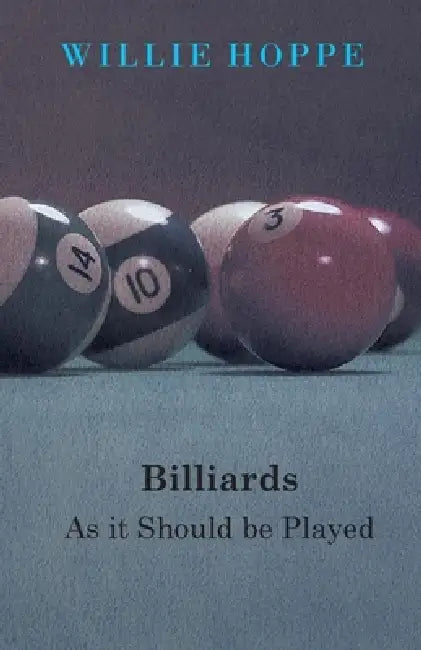 Billiards - As It Should Be Played by Willie Hoppe