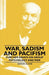 War, Sadism and Pacifism - Further Essays on Group Psychology and War by Edward Glover