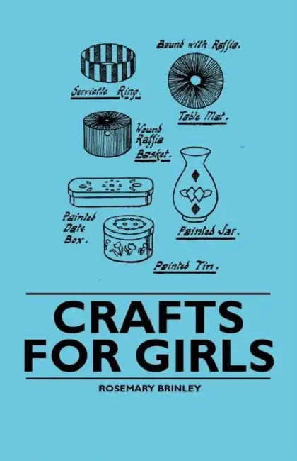 Crafts for Girls by Rosemary Brinley