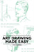Art Drawing Made Easy by D. M. Campana
