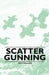 Ray P. Holland Scattergunning by William J. Schaldach