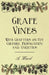 Grape Vines - With Chapters on Pot Culture, Propagation and Varieties by A. Ward