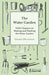 The Water Garden - With Chapters on Making and Planting the Water Garden by George Dillistone