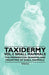 Taxidermy Vol. 5 Small Mammals - The Preparation, Skinning and Mounting of Small Mammals by Various