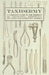 Taxidermy - A Complete Guide to the Methods of Collecting, Preparing, Mounting and Displaying Animals by Various