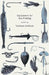 Equipment for Sea Fishing - How to Choose or Make; Rods, Reels, Tackle, Hooks, Baits, Knots and Nets by Various
