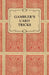 Gambler's Card Tricks - What to Look for on the Poker Table by Anon