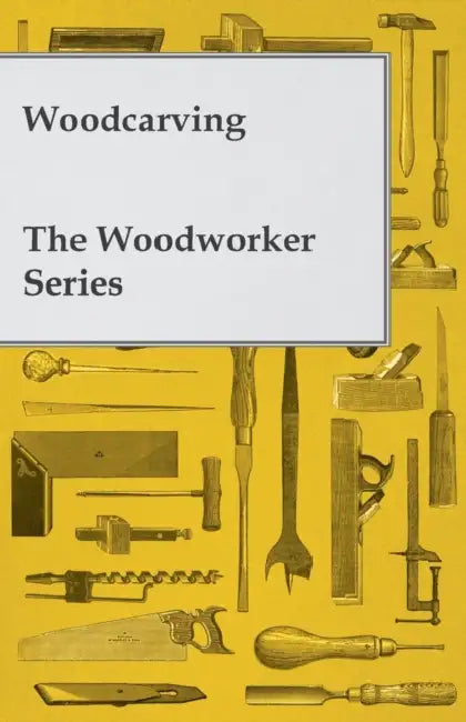 Woodcarving - The Woodworker Series by Anon