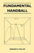 Fundamental Handball by Bernarh E. Phillips