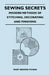 Sewing Secrets - Modern Methods of Stitching, Decorating and Finishing by Mary Brooks Picken