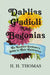 Dahlias, Gladioli and Begonias: The Amateur Gardener's Guide to Their Cultivation by H. H. Thomas