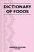 Dictionary of Foods by Bengamin Gayelord Hauser