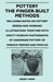 Pottery - The Finger-Built Methods - Including Notes on Pottery Design and Working Illustrations Together with Eighty Museum Photographs of Handmade P by Henry Wren