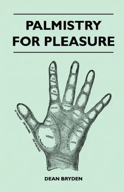 Palmistry for Pleasure by Dean Bryden
