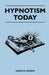 Hypnotism Today by Leslie M. Lecron