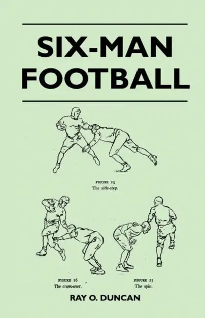 Six-Man Football by Ray O. Duncan