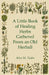 A Little Book of Healing Herbs Gathered from an Old Herball by Alice M. Tudor