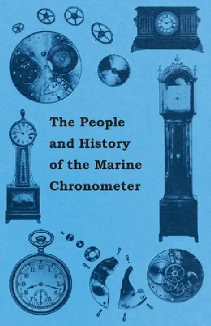 The People and History of The Marine and Pocket Chronometer by Anon