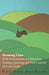 Growing Corn - With Information on Selection, Sowing, Growing and Pest Control of Corn Crops by Various