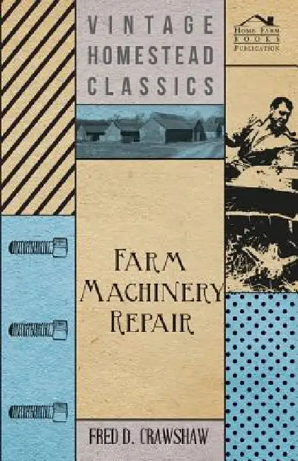 Farm Machinery Repair by Various