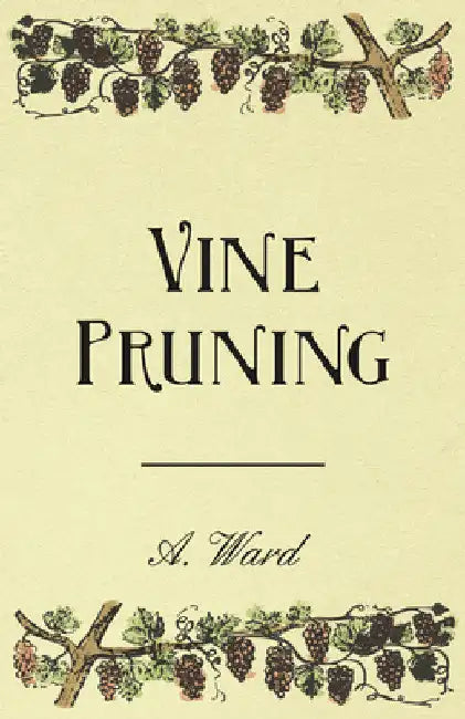 Vine Pruning by Frederic T. Bioletti