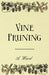 Vine Pruning by Frederic T. Bioletti